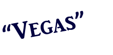 “Vegas”
